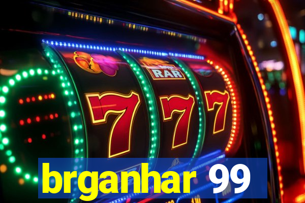 brganhar 99